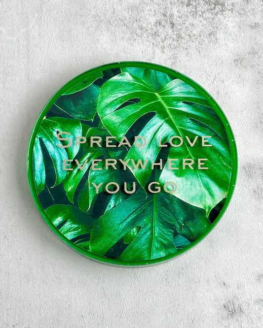 Spread Love Everywhere You Go Coaster