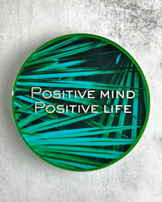 Positive Mind Positive Life Coaster