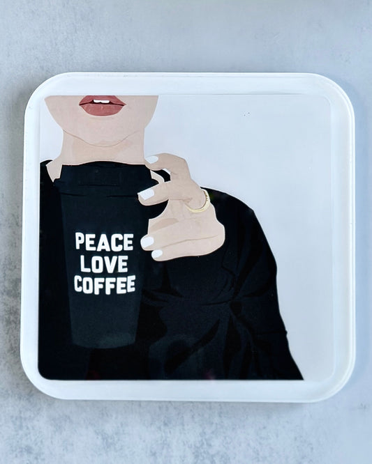 Peace Love Coffee Coaster