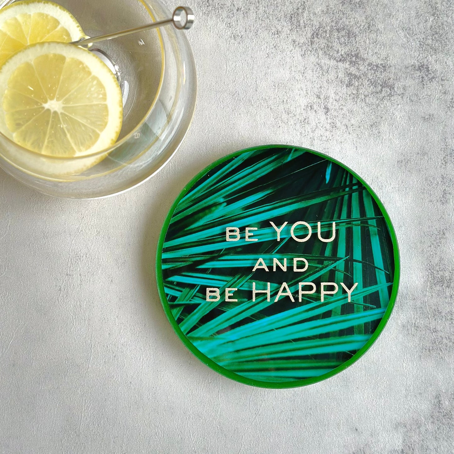 Be YOU and be HAPPY Coaster